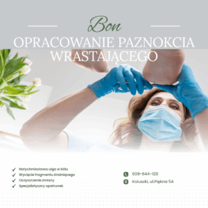 OPRACOWANIE PAZNOKCIA WRASTAJĄCEGO